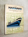 Marinarie - Manual pentru licee industriale cu profil de marina, clasele a IX-a si a X-a - D. Munteanu
