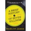 A Brief History of Seven Killings - Marlon James