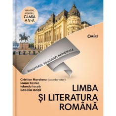 Manual Cls. A V-A - Limba Si Literatura Romana + Cd, Cristian Moroianiu (coord), Ioana Revnic, Iolanda Iacob, Isabella Ionita