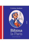 Cumpara ieftin Bibina la Paris - Cristina Andone