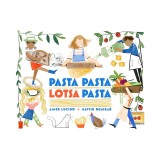 Pasta Pasta Lotsa Pasta