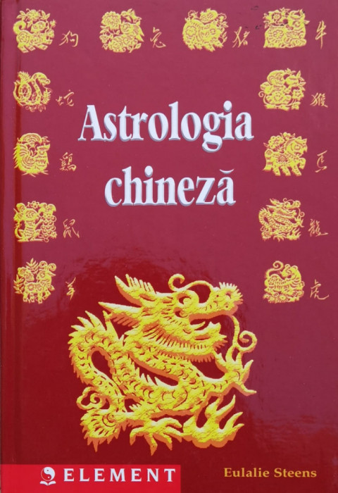 Astrologia Chineza - Eulalie Steens ,560835