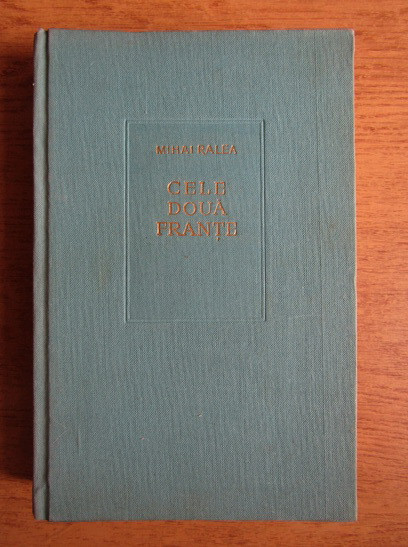 Mihai Ralea - Cele doua Frante (1956, editie cartonata)