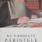 Ne vorbeste parintele Arsenie 2