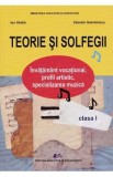Teorie si solfegii - Clasa 1 - Manual - Ion Vintila, Valentin Gabrielescu