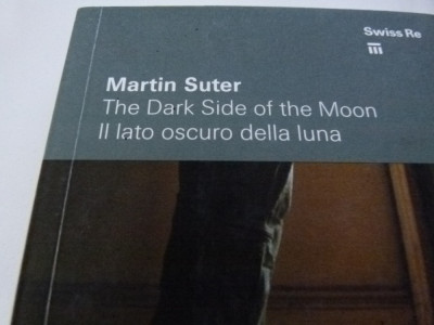 The dark side of the moon - Martin Suter, bilingv foto