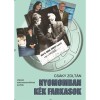 Nyomomban k&eacute;k farkasok. Essz&eacute;k, interj&uacute;k, portr&eacute;k, dokumentumfilmek - &Uuml;KH 2019 - Cs&aacute;ky Zolt&aacute;n