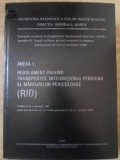 REGULEMENT PRIVIND TRANSPORTUL INTERNATIONAL FEROVIAR AL MARFURILOR PERICULOASE-COLECTIV-235204
