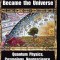 How Consciousness Became the Universe: Quantum Physics, Cosmology, Neuroscience, Parallel Universes