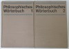 PHILOSOPHISCHES WORTERBUCH ( DICTIONAR FILOZOFIC ) , VOLUMELE I- II , TEXT IN LIMBA GERMANA , 1969