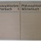 PHILOSOPHISCHES WORTERBUCH ( DICTIONAR FILOZOFIC ) , VOLUMELE I- II , TEXT IN LIMBA GERMANA , 1969