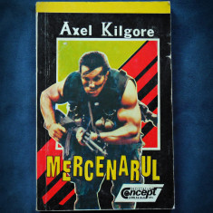 MERCENARUL - AXEL KILGORE foto