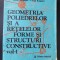 Geometria poliedrelor si a retelelor forme si structuri constructive -Gheorghiu
