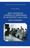 Sefii unitatilor centrale si teritoriale de securitate (1948-1989). Ghid biografic - Nicolae Ionita