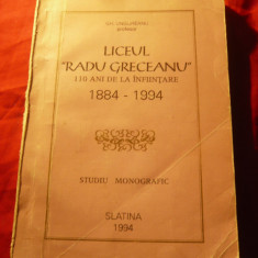 Monografia Liceului Radu Greceanu - Slatina 110 Ani de la infiintare 1884-1994