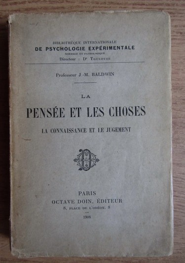 James Baldwin - La pensee et les choses. La connaissance et le jugement (1908)