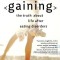 Gaining: The Truth about Life After Eating Disorders