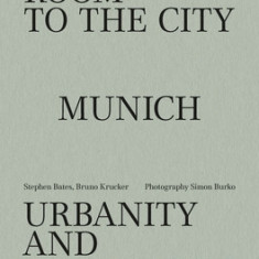 From the Room to the City: Munich--Urbanity and Complexity