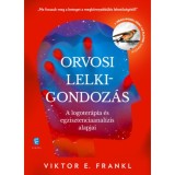 Orvosi lelkigondoz&aacute;s - Viktor E. Frankl