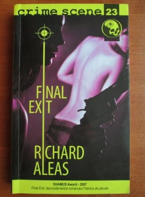 Richard Aleas - Final exit (Colecția Crime Scene) foto