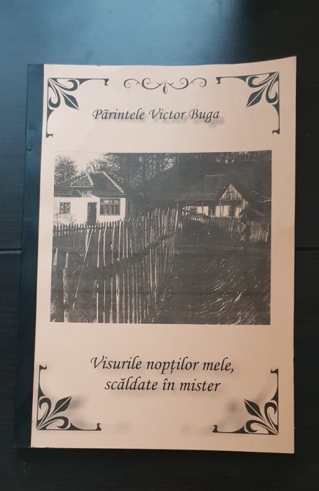 Visurile nopților mele, scăldate &icirc;n mister - Părintele Victor Buga