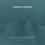 Seven Days Walking - Day 7 | Ludovico Einaudi, Clasica