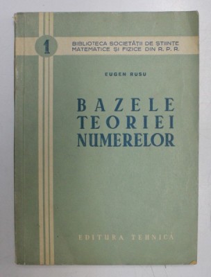 BAZELE TEORIEI NUMERELOR de EUGEN RUSU , 1953 foto