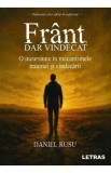 Frant, dar vindecat - Daniel Rusu