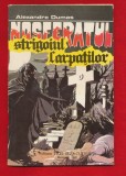Alexandre Dumas &quot;Nosferatul strigoiul Carpaţilor&quot; - Editura Trei Iezi Cucuieti - 1992.