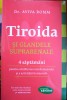 Tiroida si Glandele Suprarenale - Dr. Aviva Romm, Lifestyle Publishing, 2021, 496 pagini - Carte Medicina