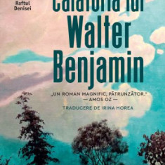 Calatoria lui Walter Benjamin – Jay Parini