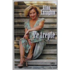 PE TREPTE de ALINA CARAGHIN , POEZIE , 2019