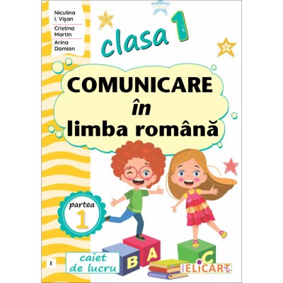 Comunicare in limba romana Clasa I Semestrul I (E) (Dupa manualele ME 2023 editurile EDP, Edu, Ars Libri, Booklet, Corint-autori Andrei&amp;amp;Balan, Paralel foto