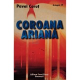 Pavel Corut - Coroana ariana (Editia: 2001)