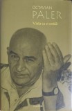 Viata ca o Corida - Octavian Paler, Roman, Editura Polirom, 2009, Coperta Cartonata, 533 pagini