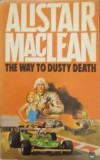 THE WAY TO DUSTY DEATH-ALISTAIR MACLEAN-239100