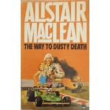 THE WAY TO DUSTY DEATH-ALISTAIR MACLEAN-239100