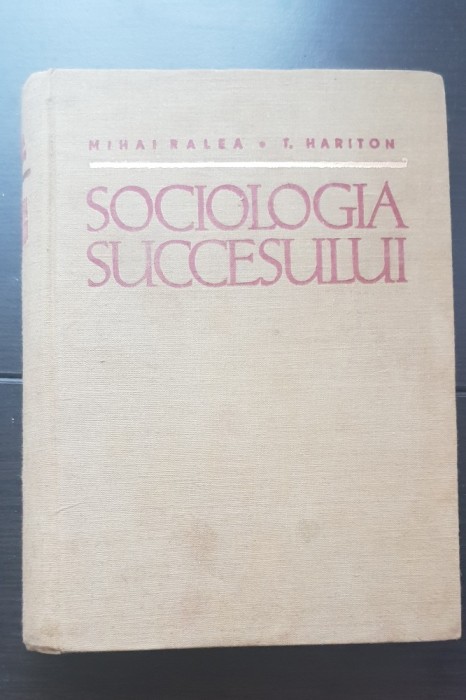 Sociologia succesului - Mihai Ralea, T. Hariton