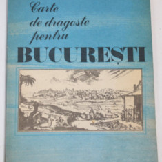 CARTE DE DRAGOSTE PENTRU BUCURESTI de FLORENTIN POPESCU , 1986