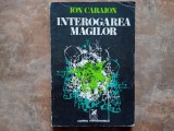 Interogarea magilor - Ion Caraion 1978