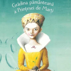 Grădina pământeană a Prințesei de Marți - Hardcover - Veronica D. Niculescu - Vlad și Cartea cu Genius
