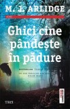 Ghici cine p&acirc;ndește &icirc;n pădure