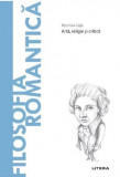 Descopera filosofia. Filosofia romantica - Romina Caja - Litera