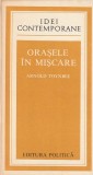 ARNOLD TOYNBEE - ORASELE IN MISCARE ( IC )
