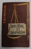 JUDECATORI SI CONSPIRATORI - DIN ISTORIA PROCESELOR POLITICE IN OCCIDENT de E.B. CERNEAK , 1978