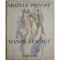 Manon Lescaut &ndash; Abatele Prevost (editie ilustrata de Octav Grigorescu)