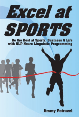 Excel at Sports Be the Best at Sports, Business &amp;amp; Life with NLP Neuro Linguistic Programming foto