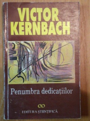 PENUMBRA DEDICATIILOR-VICTOR KERNBACH,BUC.1997 foto