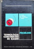 Cumpara ieftin Tehnologia Constructiei De Masini Probleme - C.picos Gh.coman Oct. Pruteanu V.badea , X309, Didactica Si Pedagogica