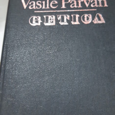 GETICA VASILE PARVAN REPRODUCE EDITIA APARUTA LA CULTURA NATIONALA BUCURESTI